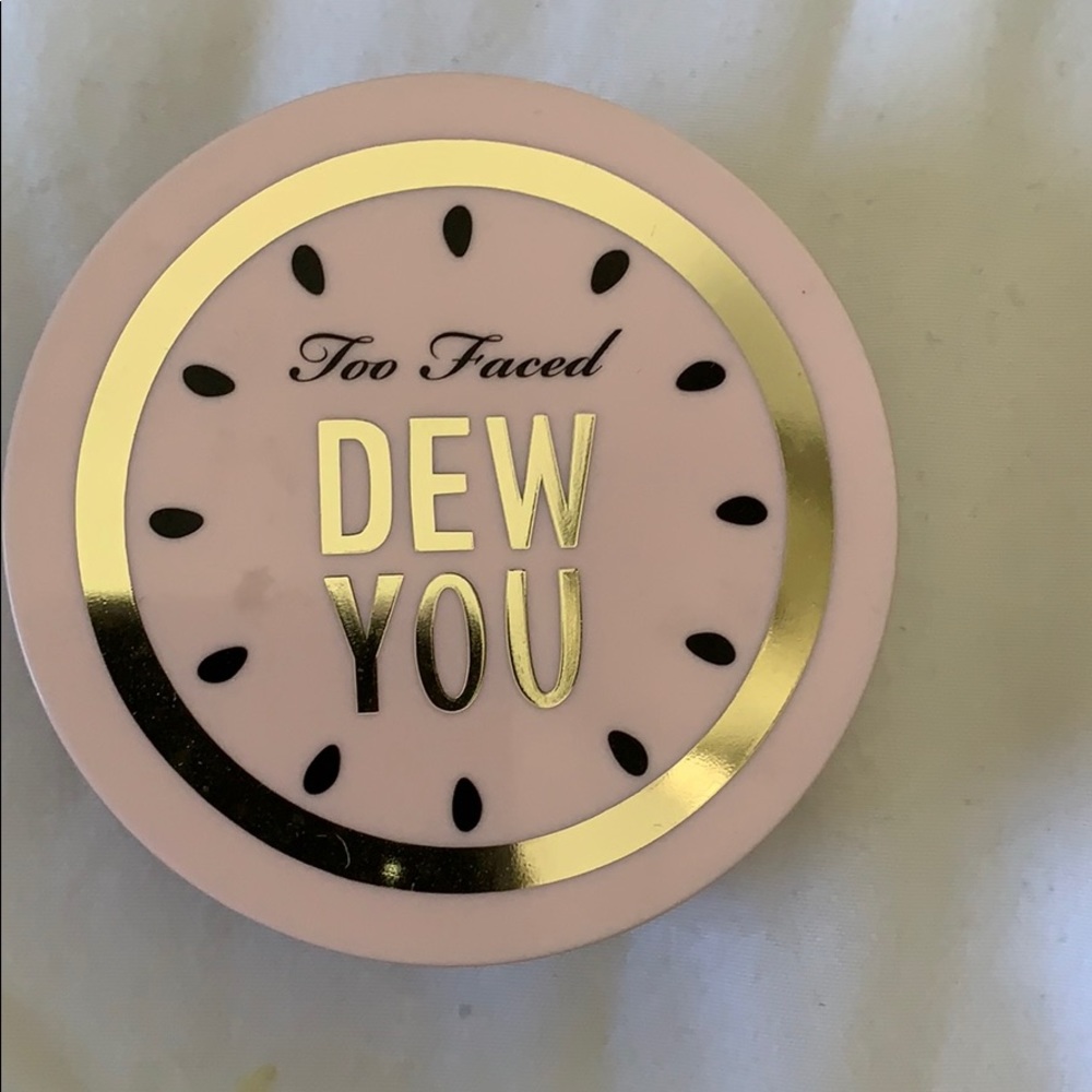 Too Faced Dew You